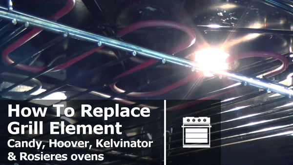 How to Replace a Grill Element on Candy, Hoover, Kelvinator, Rosieres